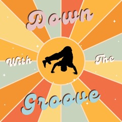 Down with the Groove
