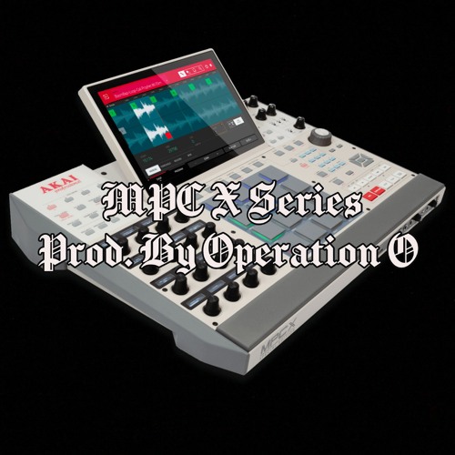 MPC X Series The Album. Vol.4 (Instrumentals)(𝑷𝒓𝒐𝒅. 𝑩𝒚 Operation O™)