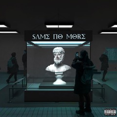 Same no more (prod. by FeralChild)