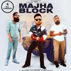 Majha Block  | Prem Dhillon | DJ Masalah | Remix