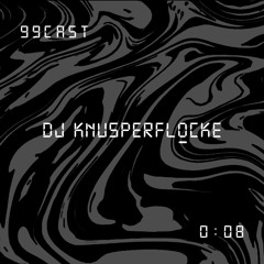 99CAST 008 | DJ KNUSPERFLOCKE