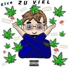 Eice - Zu Viel