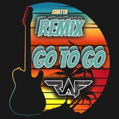 GO TO GO Rmx Shatta