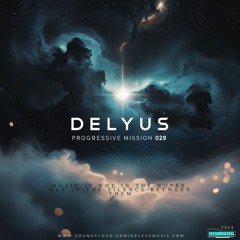 Delyus Music | Progressive mission 029 |