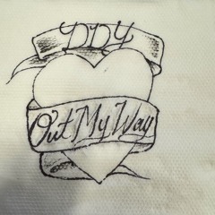 OUT MY WAY(prod.Miler)