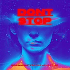Dj J Instinct - Don’t Stop Feat Nayana Price