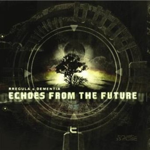 Rregula & Dementia - Echoes From The Future