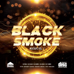 BLACK SMOKE MIXTAPE Vol.1 - DJ Essa, DJ T-Jones, DJ Climex, DJ Leslie, DJ Jellin