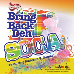 Bring Back Deh Soca (Spectrum 2022) feat. Malvern V. Gumbs