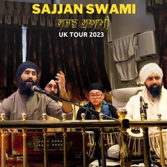Sajjan Swami Mora | Gurbani Shabad Kirtan | Manbir Singh | UK Tour 2023