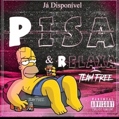 Team Free - Pisa e Relaxa (Afro House)