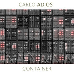 Carlo Adios - Container