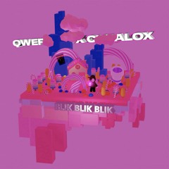 QWERSTIN x CHEALOX - BLIK BLIK