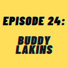 T.I.T.M. Episode 24: Buddy Lakins