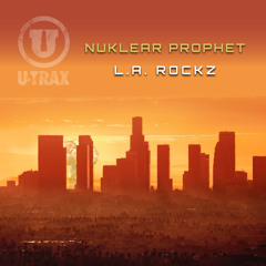 PREMIERE | Nuklear Prophet - L.A. Rockz (Dynamik Bass System Remix) [U-TRAX] 2021