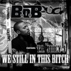 We Still In This Bitch Feat T I And Juicy J Mp3