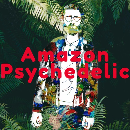 Amazon Psychedelic