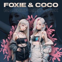 FOXIE & COCO MASHUP EDIT PACK #1