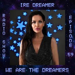 My 'We are the Dreamers' radio show episode 59
