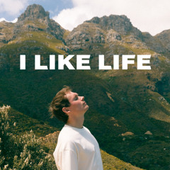 I Like Life