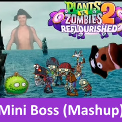 Plants Vs Zombies 2 Reflourished OST - Pirate Seas Miniboss Battle (Mashup)