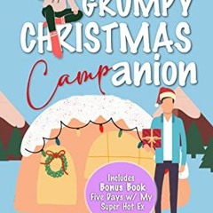 [ACCESS] PDF 🗂️ My Grumpy Christmas Camp-anion : A Fun, Feel-Good Holiday RomCom by