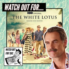 WOFT#4: White Lotus Review (Ep. 1-5)