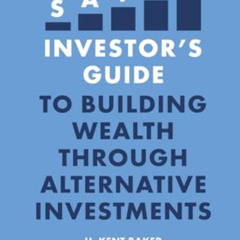 [GET] PDF 📑 The Savvy Investor’s Guide to Building Wealth Through Alternative Invest