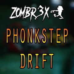 Zombr3x - Phonkstep Drift🚗 [Dubstep/Phonk]