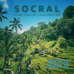SOCRAL - Jungle Vibes @ Cretya Ubud Bali 28092023