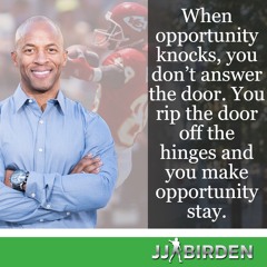 Episode 102 - JJ ism: When Opportunity Knocks...