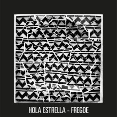 PREMIERE #1124 | Hola Estrella - Fregoe [Nein] 2020