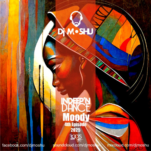 Indeep'n'Dance- Moody- 4th Episode of 2025