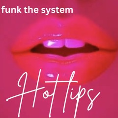 Hot lips