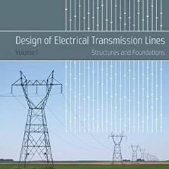 ACCESS [PDF EBOOK EPUB KINDLE] Design of Electrical Transmission Lines by  Sriram Kalaga &  Prasad Y