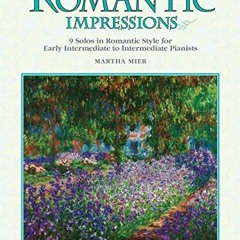 READ PDF EBOOK EPUB KINDLE Romantic Impressions, Bk 1: 9 Solos in Romantic Style for Early Intermedi