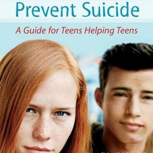 ACCESS PDF 💙 The Power to Prevent Suicide: A Guide for Teens Helping Teens by  Richa