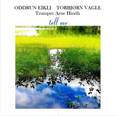 Oddrun Eikli and Torbjørn Vagle