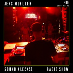 Sound Kleckse Radio Show 0416 - Jens Mueller - 2020 week 43