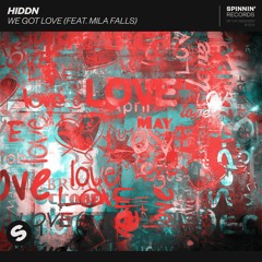 HIDDN - We Got Love (feat. Mila Falls) [OUT NOW]