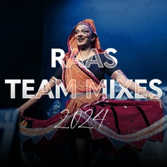 Raas Team Mixes 2024