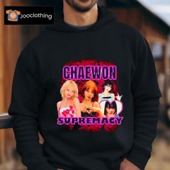 Chaewon Supremacy Shirt