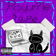 Pourple Tape (intro)
