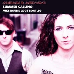 Andain & Airwave - Summer Calling (Mike Bound 2024 Bootleg)