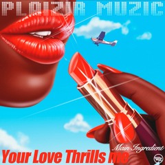 Your Love Thrills Me - Stephane Deschezeaux (Rework) Clip