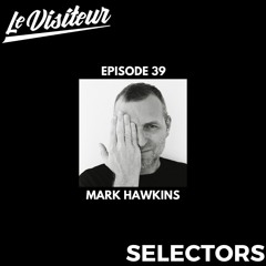 LV Selectors 39 - Mark Hawkins [Houndstooth]