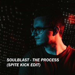 Soulblast - The Process (Spite Kick Edit) [FREE DOWNLOAD]