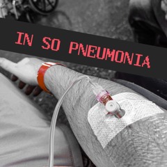 In so Pneumonia