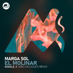 𝐏𝐑𝐄𝐌𝐈𝐄𝐑𝐄:  Marga Sol - El Molinar (Jero Nougues Remix) [M-Sol DEEP]