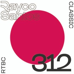 READY To Be CHILLED Podcast 312 mixed by Rayco Santos